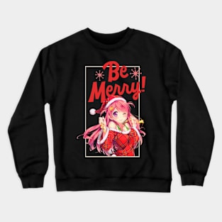 Be merry anime Crewneck Sweatshirt